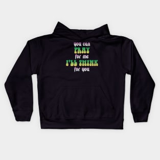 Vintage You Can Pray For Me I'll Think For You Aesthetic Rock Kids Hoodie